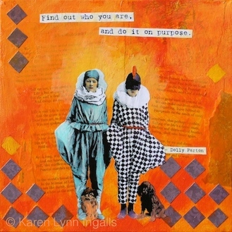 Do It On Purpose, mixed media painting with collage, by Karen Lynn Ingalls